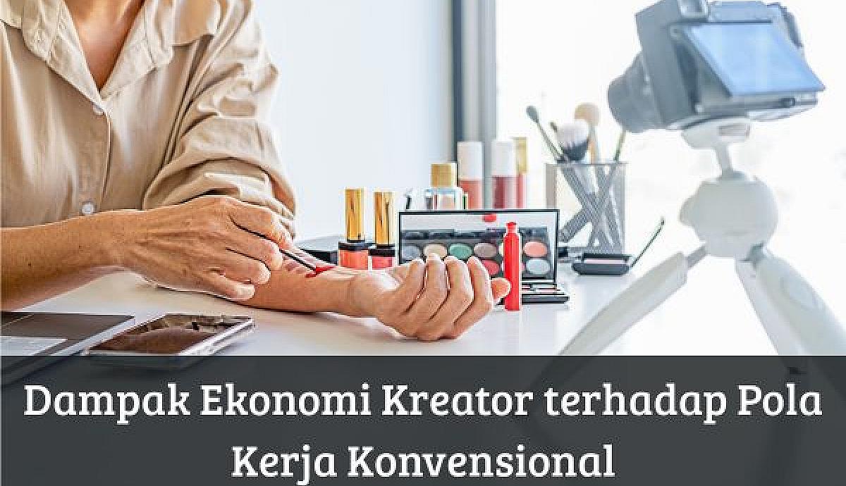 Ekonomi Kreator: Bagaimana Influencer Mengubah Dunia Kerja?