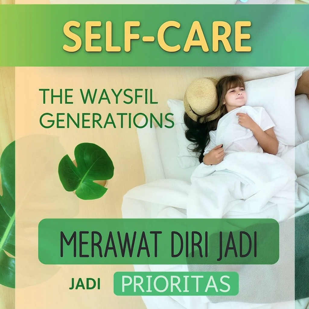 Self-Care Generation: Merawat Diri Jadi Prioritas